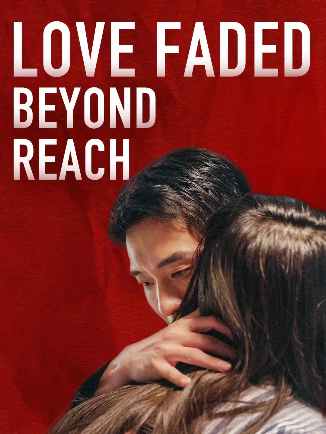 Love Faded Beyond Reach